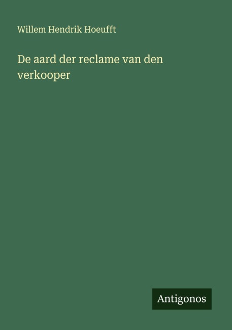 De aard der reclame van den verkooper - Willem Hendrik Hoeufft