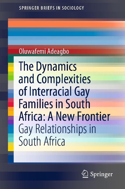 The Dynamics and Complexities of Interracial Gay Families in South Africa: A New Frontier - Oluwafemi Adeagbo