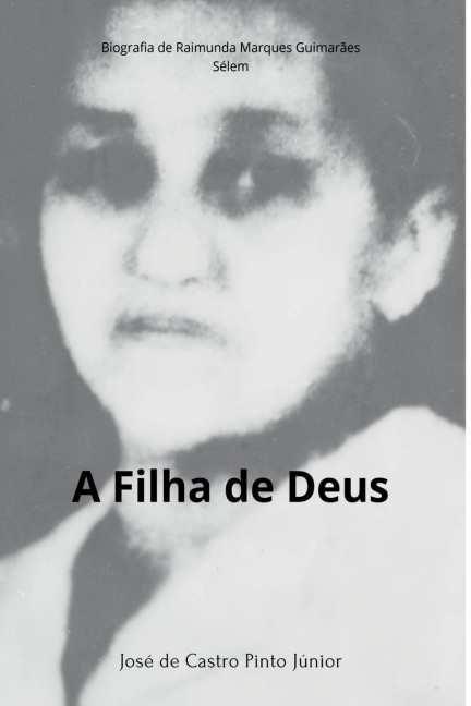 A Filha De Deus - José de Castro Pinto Júnior