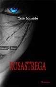 Rosastrega - Carla Menaldo