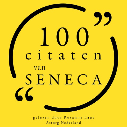 100 citaten van Seneca - Seneca