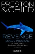 Cover-Bild zum Titel 'Revenge - Eiskalte Täuschung' von 'Douglas Preston, Lincoln Child'