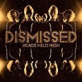 Cover-Bild zum Titel 'Heads Held High' von 'Dismissed'