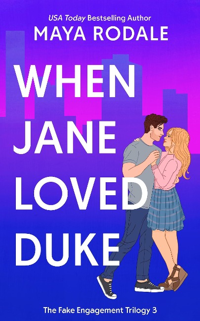 When Jane Loved Duke (The Fake Engagement Trilogy, #3) - Maya Rodale