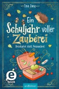 Cover-Bild zum Titel 'Ein Schuljahr voller Zauberei - Bruchpilot statt Pausenbrot (Ein Schuljahr voller Zauberei 4)' von 'Tina Zang'