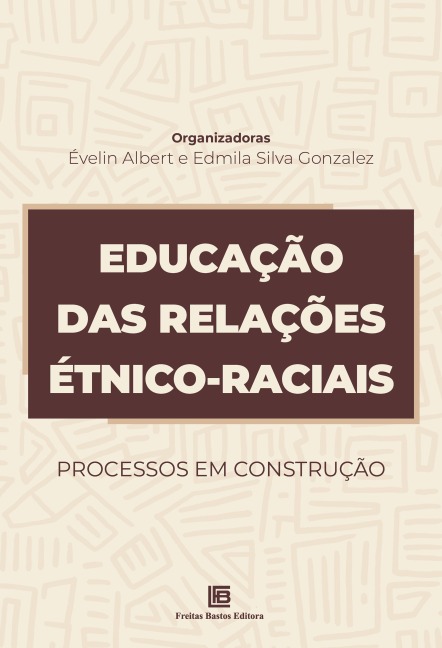 Educação das Relações Étnico-raciais - Adriana Moreira da Rocha Veiga, Felipe Costa da Silva, Fernando Gabriel Morais Martins, Gustavo Alves, Isabelly Vieira da Silva