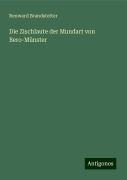Die Zischlaute der Mundart von Bero-Münster - Renward Brandstetter