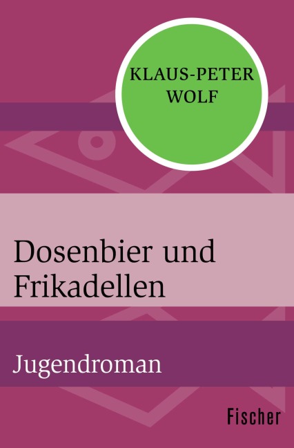 Dosenbier und Frikadellen - Klaus-Peter Wolf