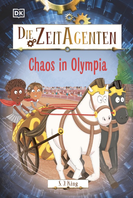 Die Zeit-Agenten 2. Chaos in Olympia - S. J. King