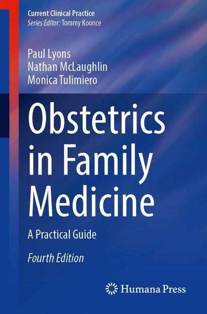 Obstetrics in Family Medicine - Paul Lyons, Nathan McLaughlin, Monica Tulimiero