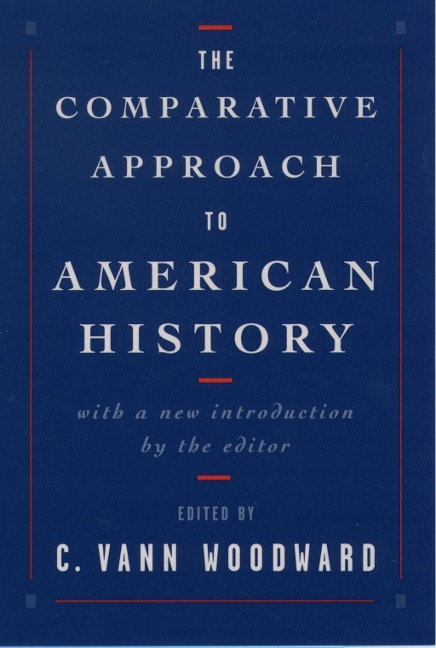 The Comparative Approach to American History - 