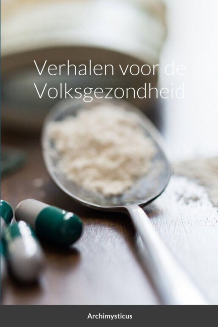 Verhalen voor de Volksgezondheid - Archimysticus