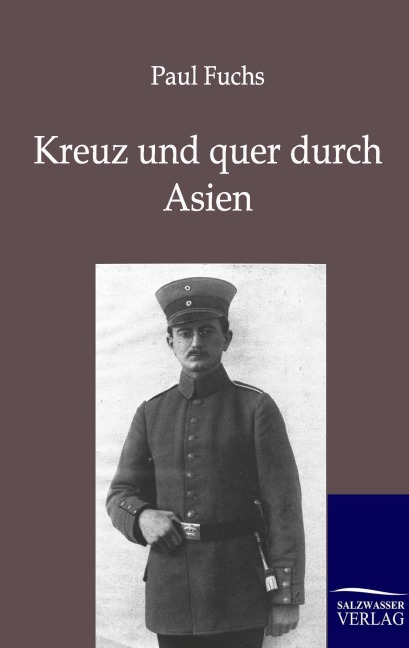 Kreuz und quer durch Asien - Paul Fuchs