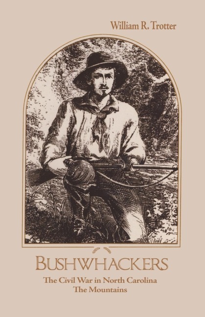 Bushwhackers - William R Trotter