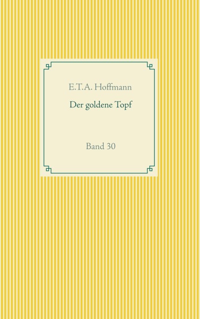 Der goldene Topf - E. T. A. Hoffmann