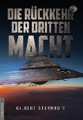 Cover-Bild zum Titel 'Die Rückkehr der Dritten Macht' von 'Gilbert Sternhoff'
