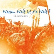 Cover-Bild zum Titel 'Wessen Welt Ist Die Welt?' von 'Die Grenzgänger'