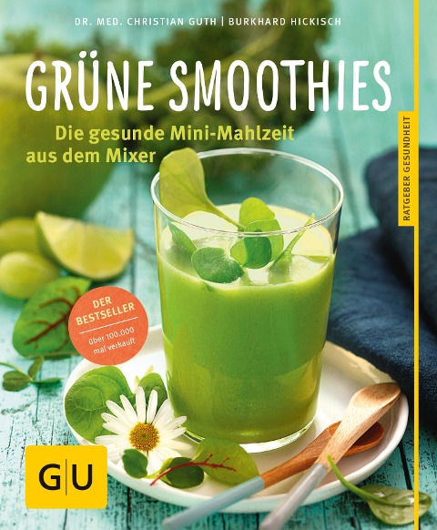 Grüne Smoothies - Christian Guth, Burkhard Hickisch