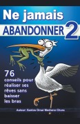 Cover-Bild zum Titel 'Ne jamais abandonner 2' von 'Santos Omar Medrano Chura'
