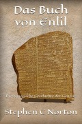 Cover-Bild zum Titel 'Das Buch von Enlil (Die antiken Schriftrollen Romane, #4)' von 'Stephen C Norton'