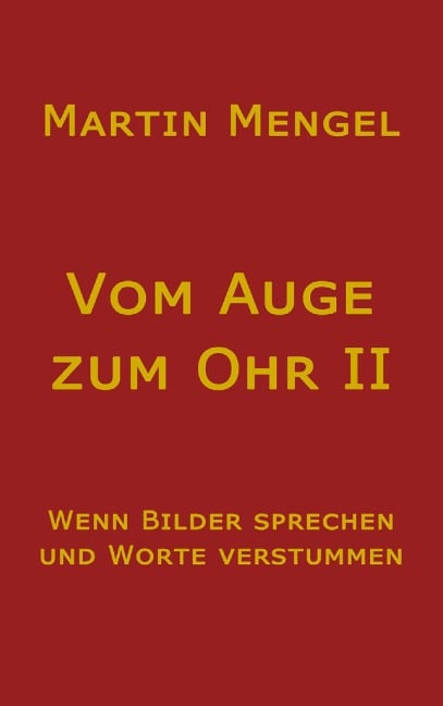 Vom Auge zum Ohr II - Martin Mengel