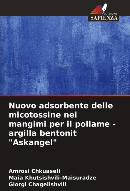 Nuovo adsorbente delle micotossine nei mangimi per il pollame - argilla bentonit "Askangel" - Amrosi Chkuaseli, Maia Khutsishvili-Maisuradze, Giorgi Chagelishvili