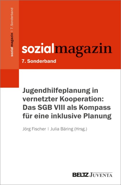 Jugendhilfeplanung in vernetzter Kooperation: Das SGB VIII als Kompass für eine inklusive Planung - 