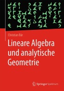 Cover-Bild zum Titel 'Lineare Algebra und analytische Geometrie' von 'Christian Bär'