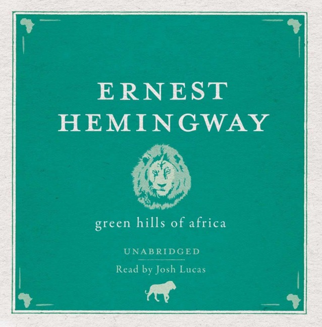 Green Hills of Africa Audio CD - Ernest Hemingway