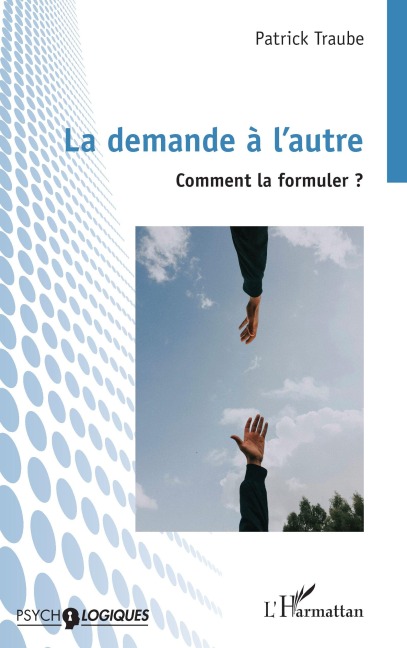 La demande à l'autre - Patrick Traube