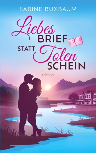 Liebesbrief statt Totenschein - Sabine Buxbaum
