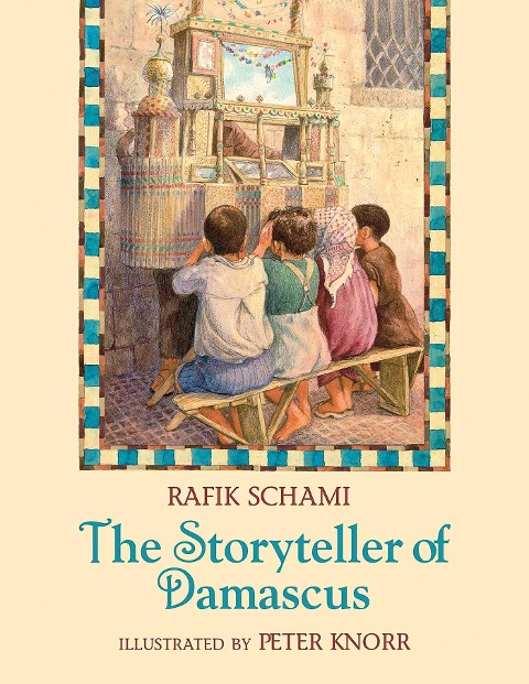 The Storyteller of Damascus - Rafik Schami