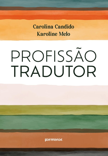 Profissão tradutor - Carolina Candido, Karoline Melo