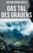 Cover-Bild zum Titel 'Das Tal des Grauens: Kriminalroman' von 'Arthur Conan Doyle'