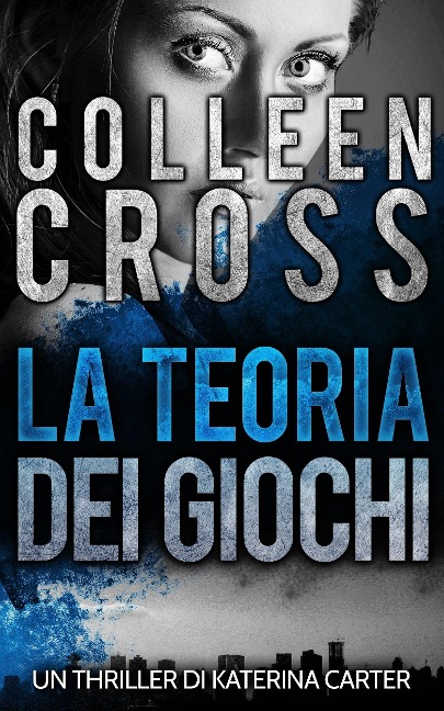 La teoria dei giochi - Colleen Cross