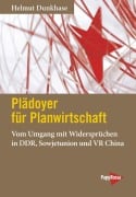 Cover-Bild zum Titel 'Plädoyer für Planwirtschaft' von 'Helmut Dunkhase'