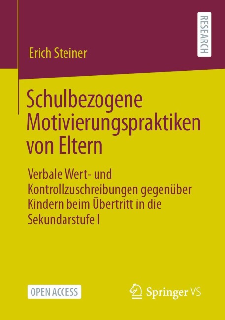 Schulbezogene Motivierungspraktiken von Eltern - Erich Steiner