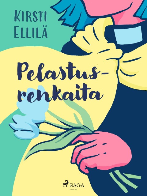 Pelastusrenkaita - Kirsti Ellilä