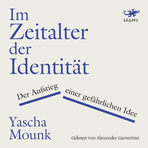 Im Zeitalter der Identität - Yascha Mounk