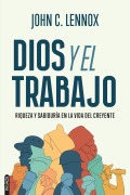 Cover-Bild zum Titel 'Dios y el trabajo' von 'John C. Lennox'