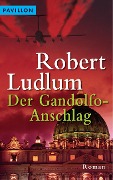 Der Gandolfo-Anschlag - Robert Ludlum