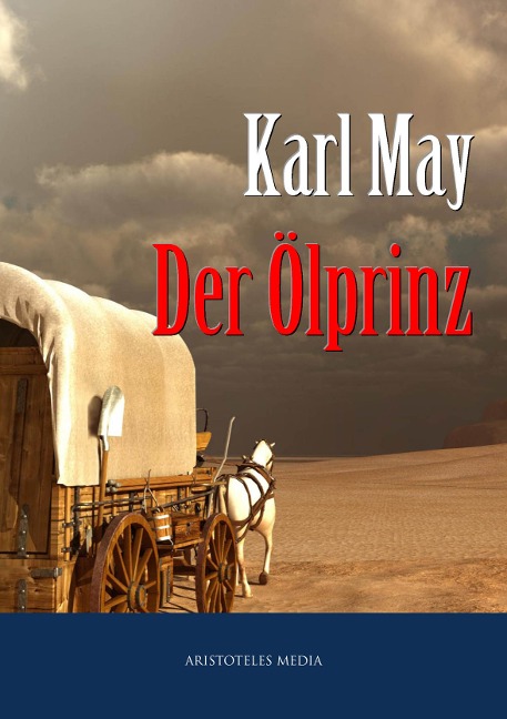 Der Ölprinz - Karl May