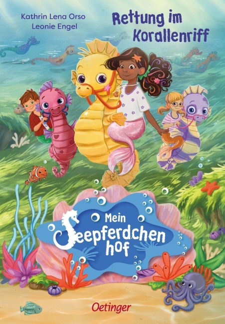 Mein Seepferdchenhof 2. Rettung im Korallenriff - Kathrin Lena Orso