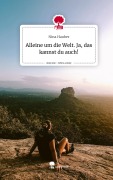 Cover-Bild zum Titel 'Alleine um die Welt. Ja, das kannst du auch!. Life is a Story - story.one' von 'Nina Hauber'
