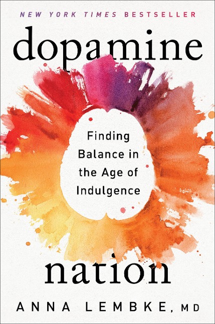 Dopamine Nation - Anna Lembke