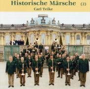 HISTORISCHE MÄRSCHE 2 - Carl Teike