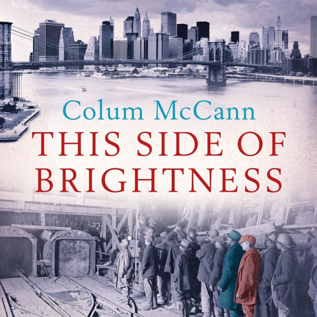 This Side of Brightness - Colum McCann