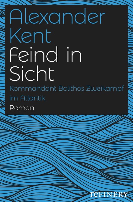Feind in Sicht - Alexander Kent
