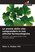 Cover-Bild zum Titel 'La pianta della vita: comprendere le sue attività farmacologiche' von 'Oladejo'
