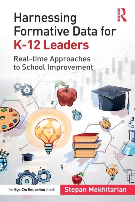 Harnessing Formative Data for K-12 Leaders - Stepan Mekhitarian